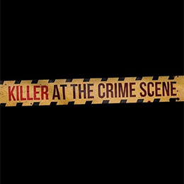 Killer At The Crime Scene