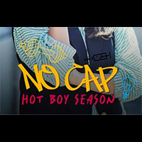NO CAP: Hot Boy Season