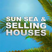Sun, Sea & Selling Houses