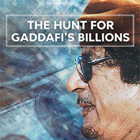 The Hunt For Gaddafi's Billions