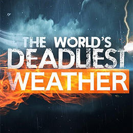 The World's Deadliest Weather