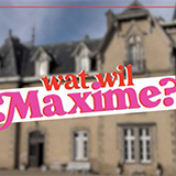 Wat Wil Maxime?